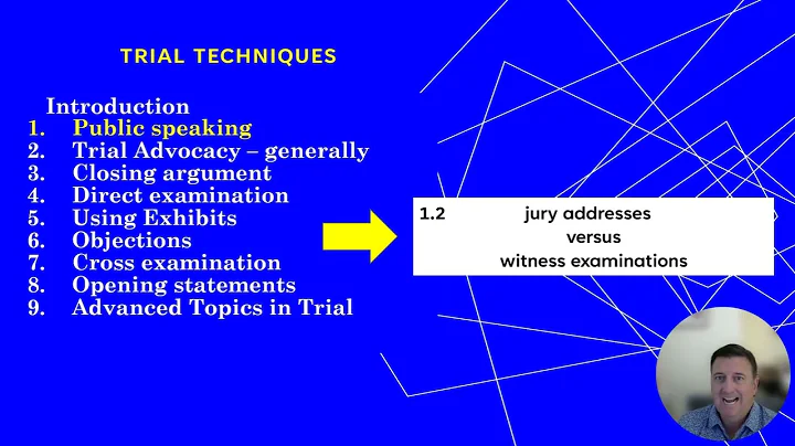 TRIAL TECHNIQUES. 1.2  Jury addresses v.  witness examinations  (Chap. 1  Public speaking)