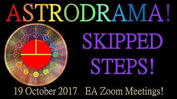ASTRODRAMA! . . . SKIPPED STEPS!