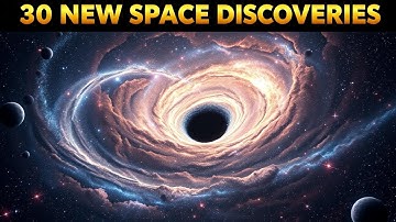 30 UNBELIEVABLE Space Discoveries That Could REWRITE Science