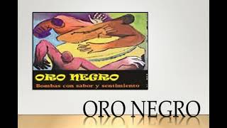 Video thumbnail of "Oro Negro - Machetero"