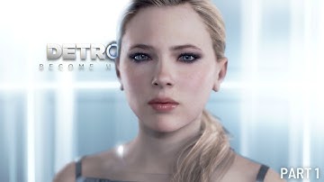 I Robot, Die Robot? | Detroit: Become Human Part 1 Full Playthrough (PC)