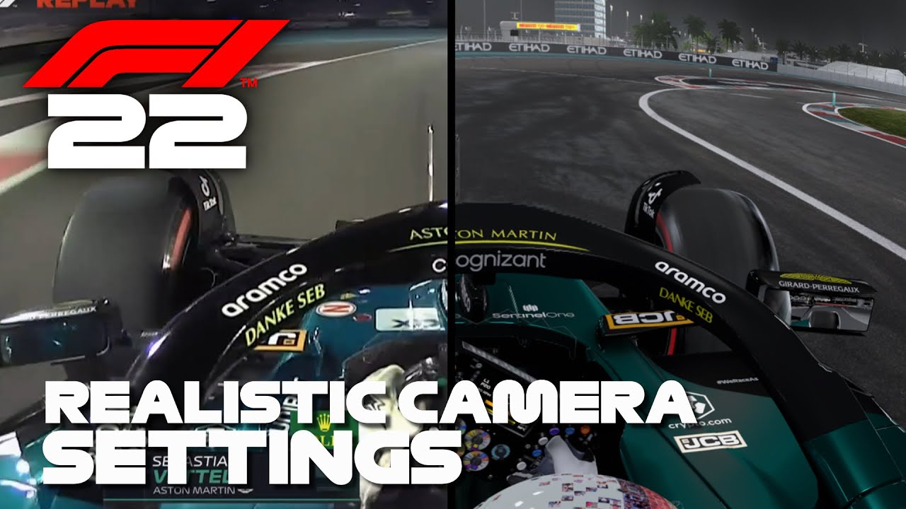 F1 22 Realistic Camera Settings - Realistic Settings For All Cars