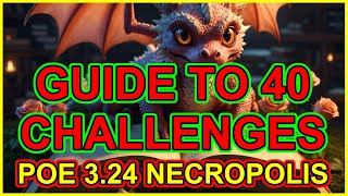 POE 3.24 - 40 Challenge Guide - Breaking Them Down - Path of Exile Necropolis