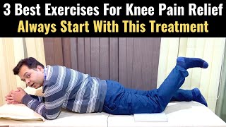 Knee Pain Treatment, 3 Exercises for Knee Pain Relief, How to Start Knee Osteoarthritis Exercises