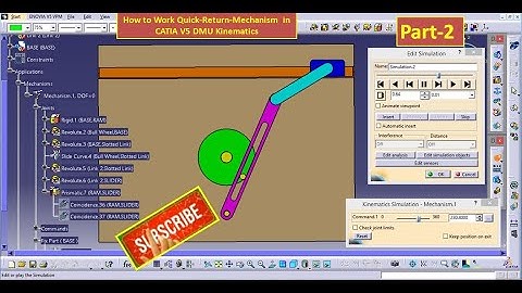 How to work Quick-Return-Mechanism in CATIA V5 DMU kinematics, Assembly Design (Topup and TopDown).
