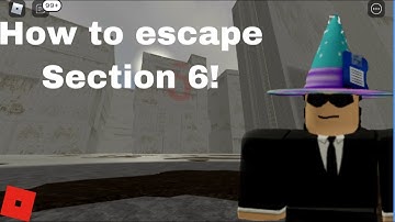 The Maze Runner Roblox (How to get to Section 6)