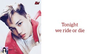 KAI (EXO) - Ride or Die (Lyrics)