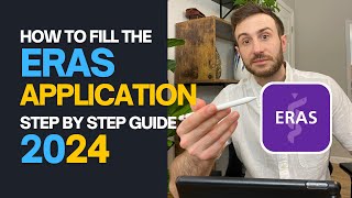 ERAS Application 2024 | Step-by-Step Guide | Tips on How to Fill the ERAS® Residency Application?