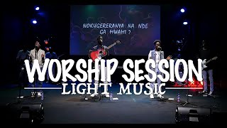 Worship Session 🙌LIGHT MUSIC🙌 - Izina ryawe Yesu/Day and night/Nokugereranya nande mwami/Mpwemu Yera