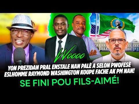 SE FINI POU FILS AIMÉ ! YON PREZIDAN PRAL ENSTALE NAN PALÈ A SELON PWOFESÈ ESLHOMME RAYMOND WASHI