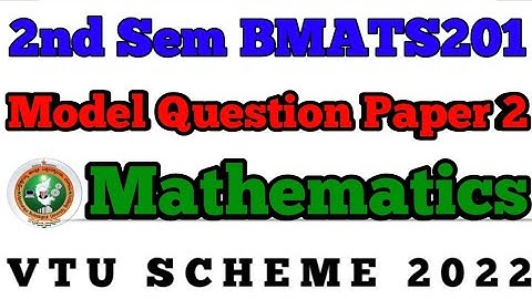 💥2nd SEM MATHEMATICS MODEL QUESTION PAPER 2 || BMATS201 2022 SCHEME #vtu #viral #maths