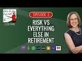 Risk vs Everything Else in Retirement