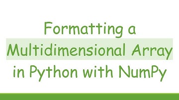 Formatting a Multidimensional Array in Python with NumPy