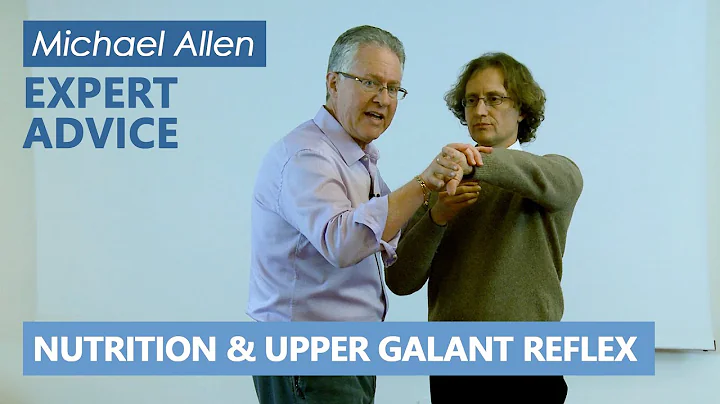 Nutrition with Upper Galant Reflex | EXPERT ADVICE with Michael Allen