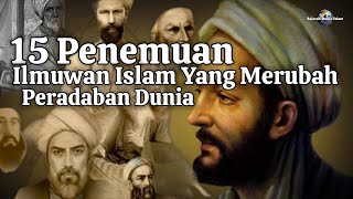 15 Penemuan Ilmuwan Islam Yang Telah Mengubah Peradaban Dunia, Ilmuwan Islam Salam Sejarah