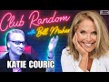 Katie couric  club random with bill maher