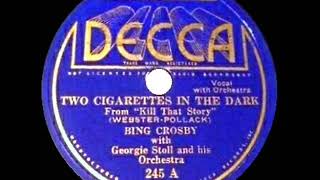 Watch Bing Crosby Two Cigarettes In The Dark video