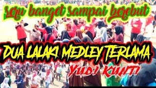 DUA LALAKI MEDLEY TERLAMA@YUDI KUNTI LIVE SUKATANI//MASIH SUASANA AGUSTUSAN