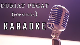 DURIAT PEGAT (KARAOKE) POP SUNDA