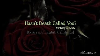 Hasn't death called you? 🌙 || Nasheed || Lyrics || English translation || -Islamicthetics!