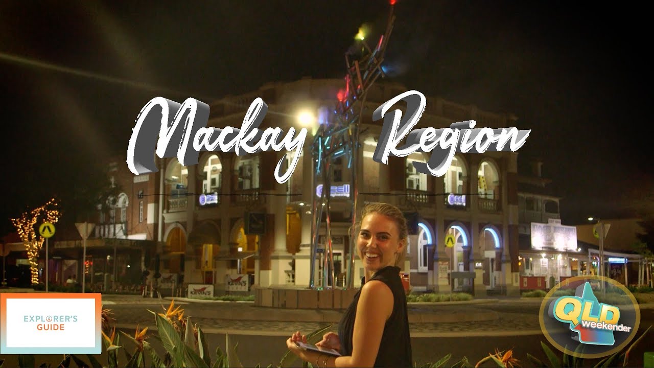  Mackay Region | QLD Weekender S1E3