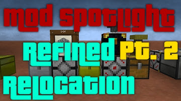 Refined Relocation 1.0.4 Mod Spotlight Part 2 - 1.6.4 - 1.7.2 Tutorial