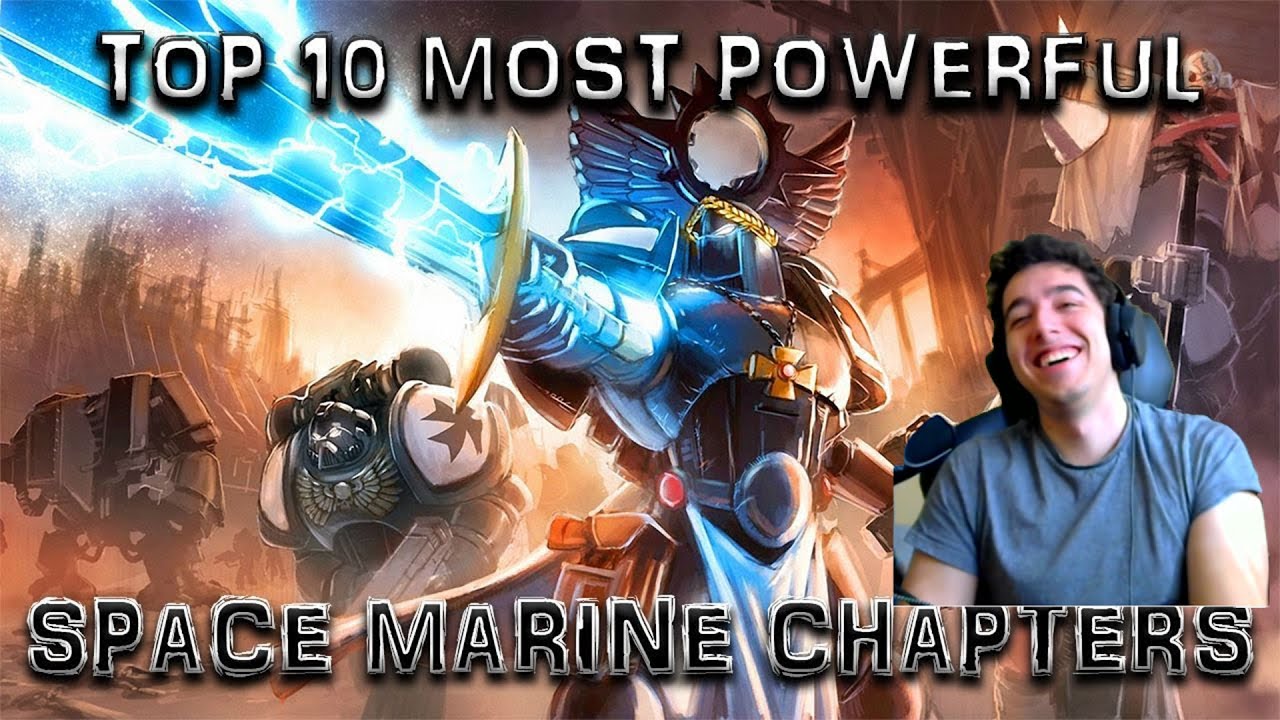 Top 10 Most Powerful Space Marine Chapters Warhammer 40k Lore