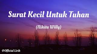 Lirik Surat Kecil Untuk Tuhan Nikita Willy Lirik