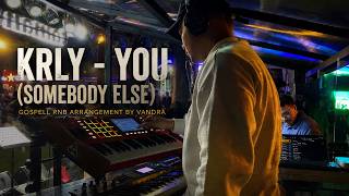 Live at Brightspot: YOU (Somebody Else) | Gospel R&B Arrangement by KRLY, Vandra, Axel