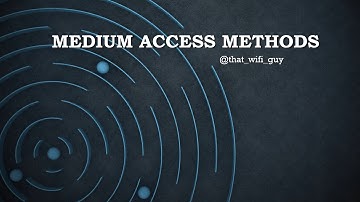 Medium Access Methods - 1
