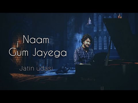 Naam Gum Jayega - Cover | Jatin Udasi | Lata Mangeshkar