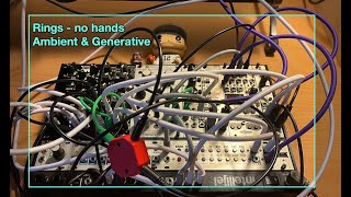 Rings Solo - no hands - an ambient generative patch