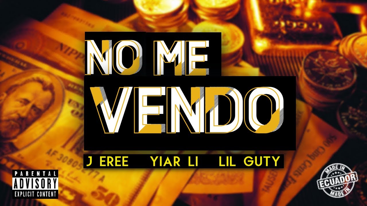 No Me Vendo  - J Eree x Yiar Li x Lil Guty