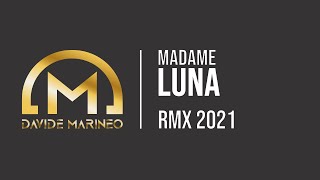 Madame, Gaia - LUNA | Davide Marineo RMX 2021