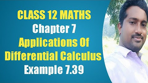 12th Maths | Example 7.39 | Chapter 7 | Application of Differential Calculus | Vincent Maths |