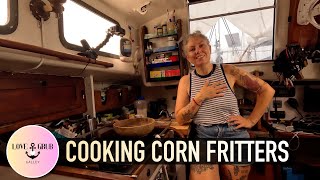 Cooking Corn Fritters on a small yacht in storms!!