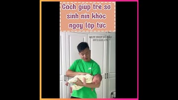 Cách giúp trẻ sơ sinh nín khóc ngay lập tức, mleeshop 0913632276