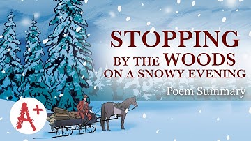 "Stopping by Woods on a Snowy Evening" - Poem Summary