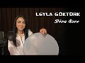 LEYLA GÖKTÜRK - DÊRA SORE [Official Music Video]