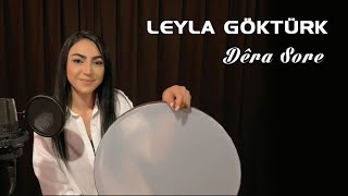 LEYLA GÖKTÜRK - DÊRA SORE [Official Music Video]