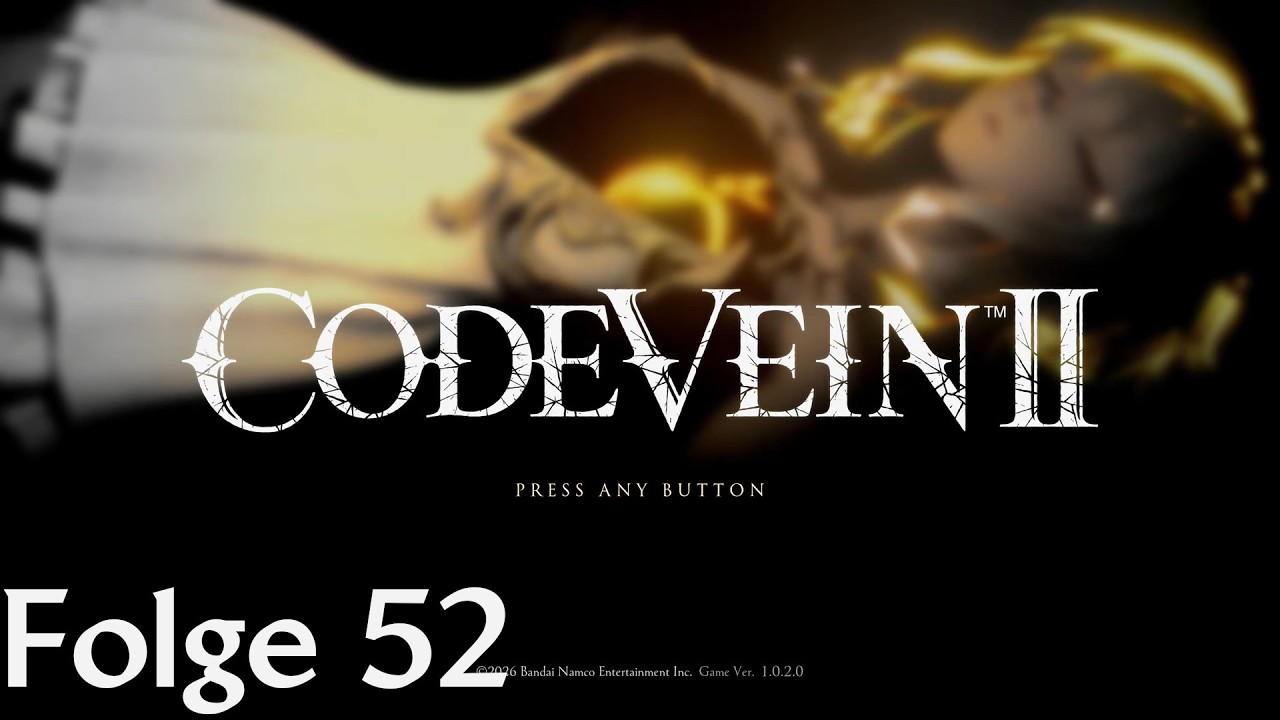 CODE VEIN II | Folge 52 | Braut des Unsterblichen - YouTube