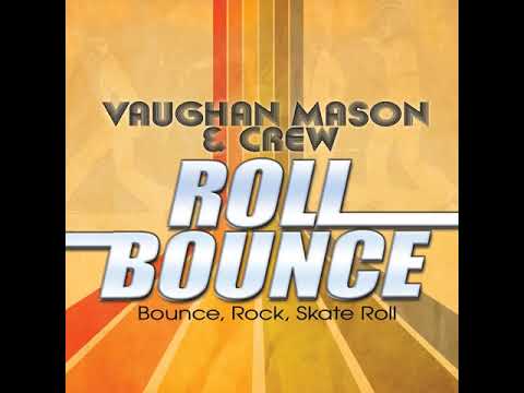 Vaughan Mason & Crew - Bounce, Rock, Skate, Roll (Remastered)