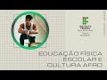 Educação Física Escolar e cultura afro