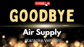 GOODBYE - AIR SUPPLY ( KARAOKE VERSION ) KARAOKEY HITS