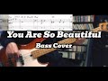 Joe Cocker You Are So Beautiful Bass Cover TABS In Video Joe Cocker You Are So Beautiful Bass Cover TABS In Video