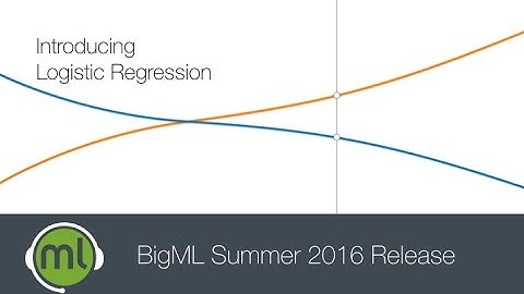 BigML Summer 2016 Webinar - Logistic Regression!