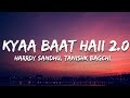 Kyaa Baat Haii 2 0 Lyrics Govinda Naam Mera Harrdy Tanishk Nikhita Jaani B Praak