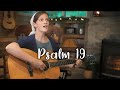 Psalm 19  sounds like reign