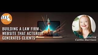 Building a Law Firm Website That Actually Generates Clients