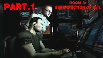 Doom 3: Resurrection Of Evil Part.1